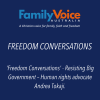 Freedom Conversations - Resisting Big Government – Human rights advocate Andrea Tokaji.
